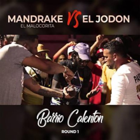 Barrio Calenton ft. Mandrake El Malocorita | Boomplay Music