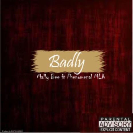 Badly (Phenomenal MLA) | Boomplay Music