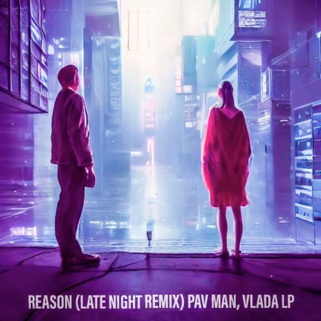 Reason (Late Night Remix) ft. Vlada LP