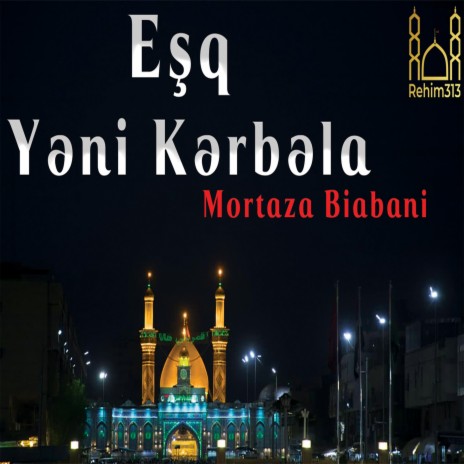 Eşq Yəni Kərbəla - Mortaza Biabani |2022|HD|