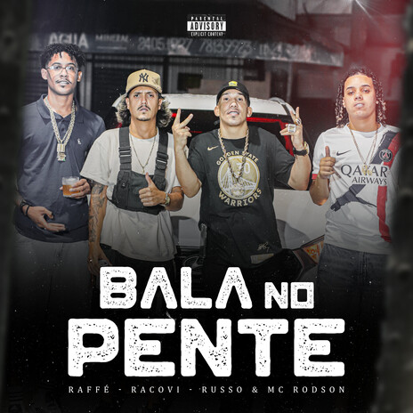 BALA NO PENTE ft. Racovi Oficial, Mc Rodson & Russo | Boomplay Music