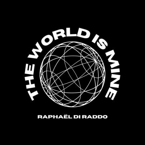 The World Is Mine | Boomplay Music