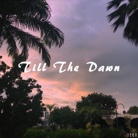 Till the Dawn | Boomplay Music