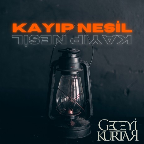 Kayıp Nesil | Boomplay Music