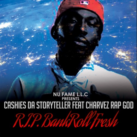 R.I.P.Bankroll Fresh (feat. Charvez Rap God) | Boomplay Music