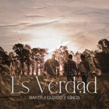 Es Verdad ft. Ignos & BAKER | Boomplay Music