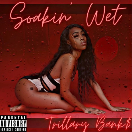 Soakin' Wet | Boomplay Music