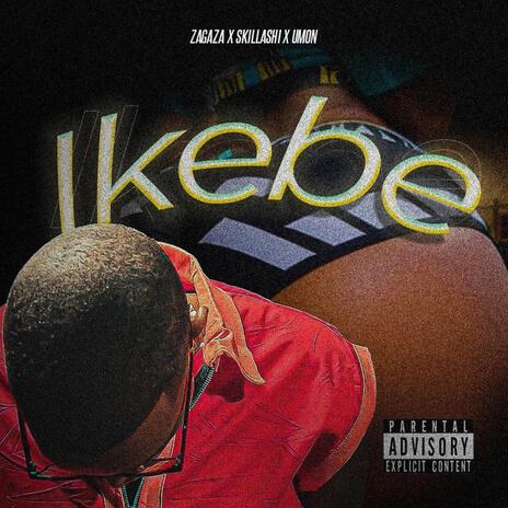 Ikebe ft. Skillashi | Boomplay Music