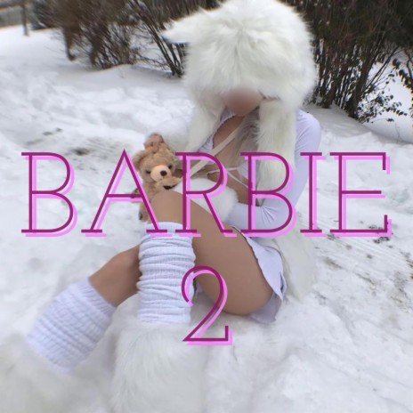 Barbie 2 | Boomplay Music