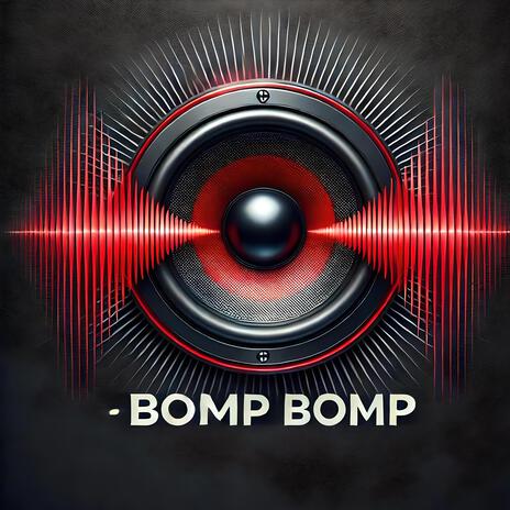 BOMP BOMP | Boomplay Music