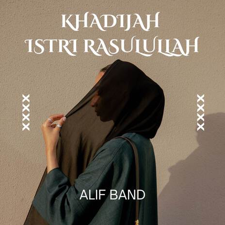 Khadijah Istri Rasulullah | Boomplay Music