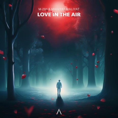 Love In The Air ft. Mahiyat Maliyat | Boomplay Music