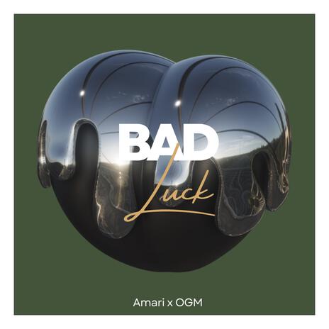 Bad Luck ft. Amari | Boomplay Music