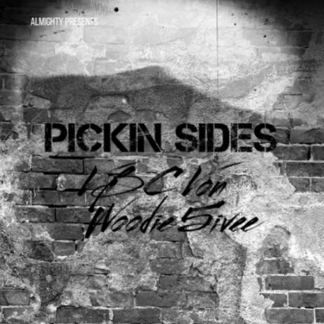 Pickin Sides ft. Woodie5ivee | Boomplay Music