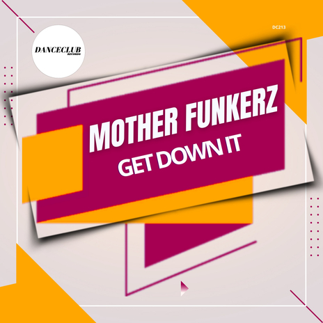 Get Down It (Extended Mix) | Boomplay Music