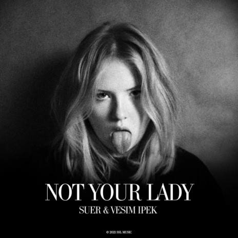 Not Your Lady (Original Mix) ft. Vesim Ipek