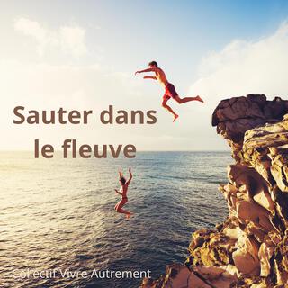 Sauter dans le fleuve