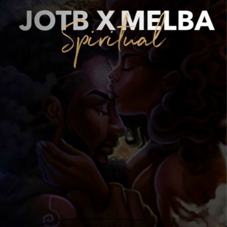 Spiritual ft. JOTB | Boomplay Music