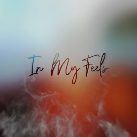 In My Feels ft. Bri | Boomplay Music