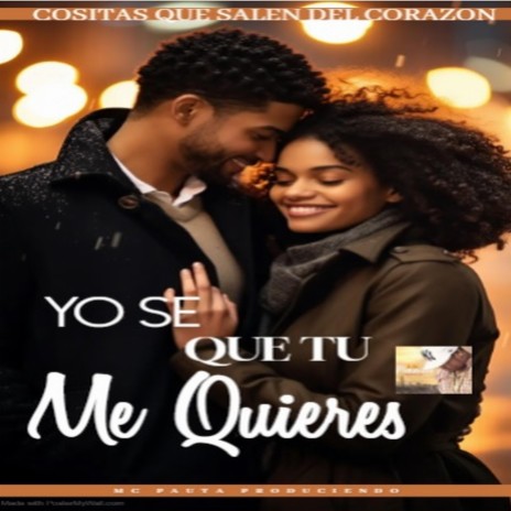 Yo Se Que Tu Me Quieres | Boomplay Music