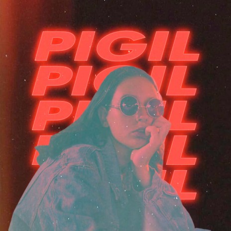 Pigil | Boomplay Music