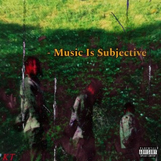 Music Is Subjective