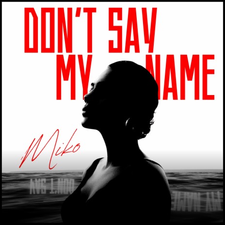 Don't Say My Name | Boomplay Music