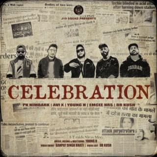 Celebration (feat. PK Nimbark,Avi X,Young H,Emcee NRS & Dr Kush)