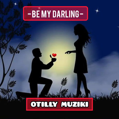 Be My Darling | Boomplay Music