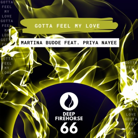 Gotta Feel My Love (Original Mix) ft. Priya Nayee