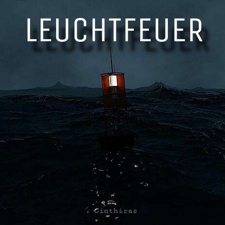 Leuchtfeuer | Boomplay Music