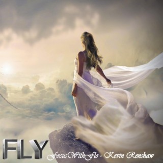 FLY ft. KEVIN RENSHAW lyrics | Boomplay Music