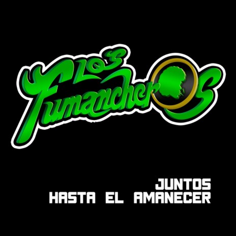 Juntos Hasta el Amanecer (feat. DJ Memo Garibay & Miguel Lamat) | Boomplay Music