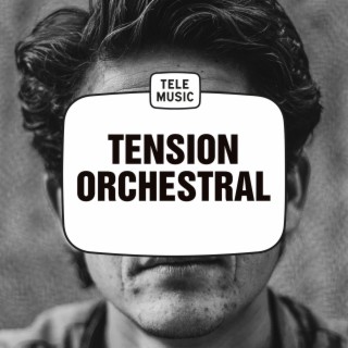 Tension Orchestral