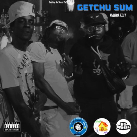 Getchu Some (Radio Edit) ft. Dat Boi Dair & O.G. Frat Bona | Boomplay Music