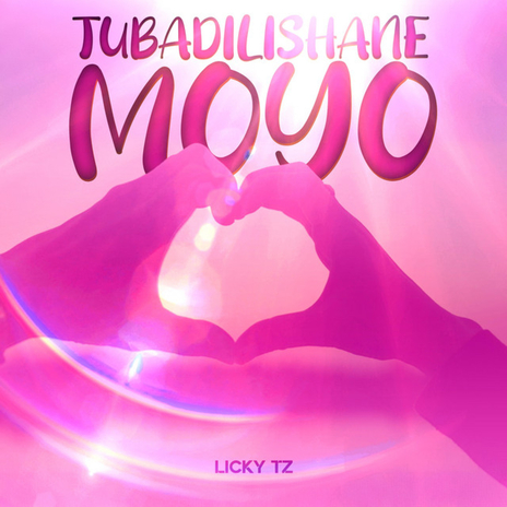 TUBADILISHANE MOYO | Boomplay Music