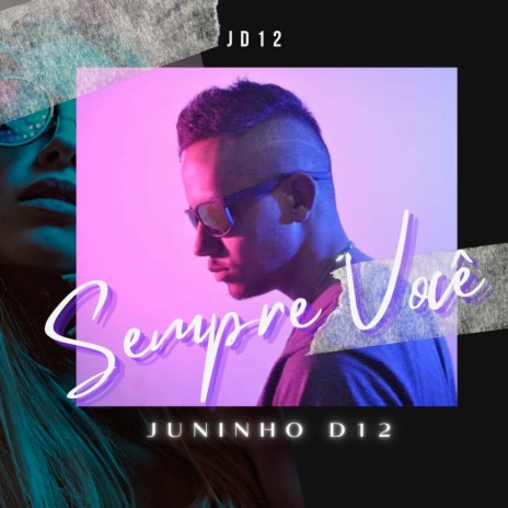 Juninho D12 - Sempre Você | Boomplay Music