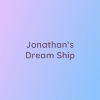 Jonathan's Dream Ship