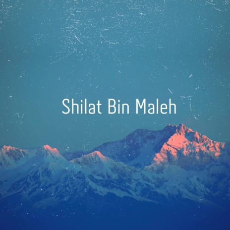 Shilat Bin Maleh | Boomplay Music