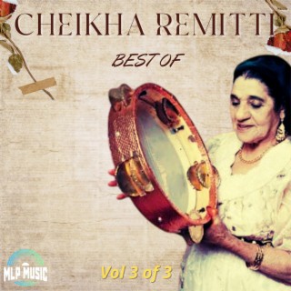 Best of Cheikha Remitti Vol 3 of 3