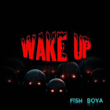 Wake Up | Boomplay Music