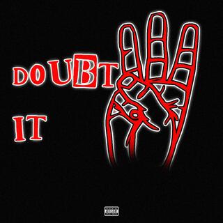 DOUBT IT 3