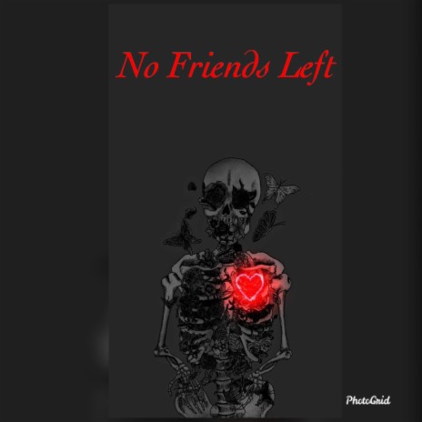 No Friends Left (NFL) | Boomplay Music