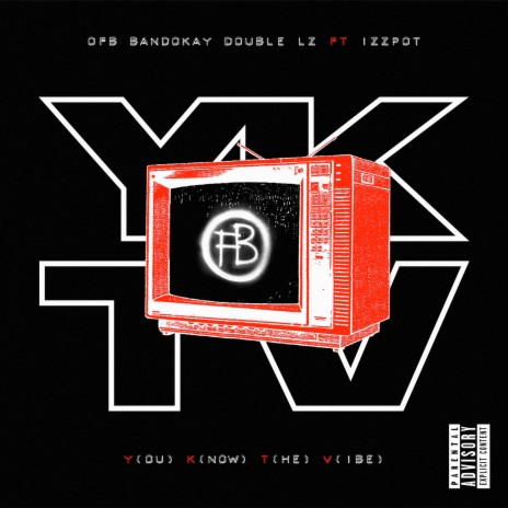 YKTV ft. Izzpot & Bandokay | Boomplay Music