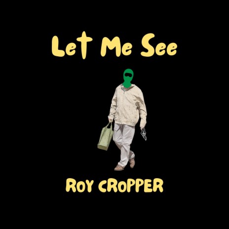 Let Me See | Boomplay Music