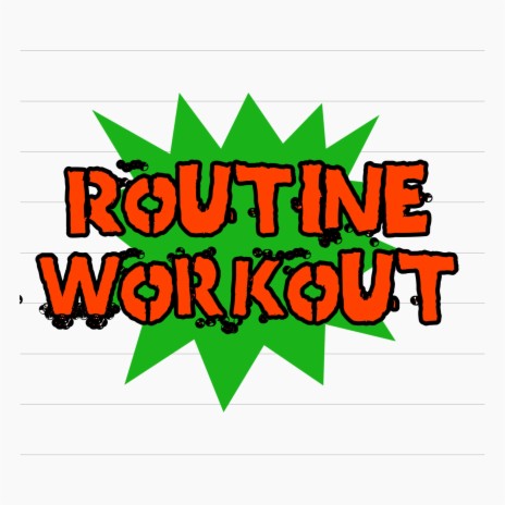 Routine workout | Boomplay Music