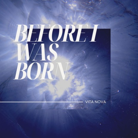 Before I Was Born | Boomplay Music