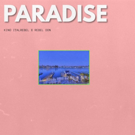 Paradise ft. REBEL DON | Boomplay Music