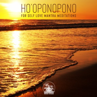 Ho'oponopono for Self Love Mantra Meditations