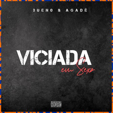 Viciada Em Sexo ft. Agadê Beats | Boomplay Music